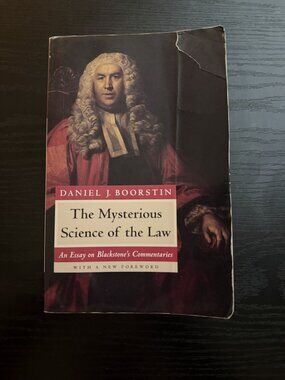 The Mysterious Science of the Law Daniel Boorstin Univ of Chicago Press 1996